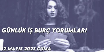 gunluk-i̇s-burc-yorumlari-12-mayis-2023-gorseli