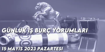 gunluk-i̇s-burc-yorumlari-15-mayis-2023-gorseli