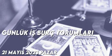 gunluk-i̇s-burc-yorumlari-21-mayis-2023-gorseli