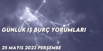 gunluk-i̇s-burc-yorumlari-25-mayis-2023-gorseli