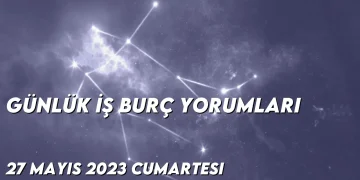 gunluk-i̇s-burc-yorumlari-27-mayis-2023-gorseli