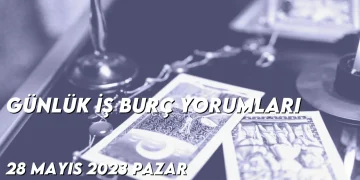 gunluk-i̇s-burc-yorumlari-28-mayis-2023-gorseli