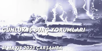 gunluk-i̇s-burc-yorumlari-31-mayis-2023-gorseli
