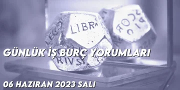 gunluk-i̇s-burc-yorumlari-6-haziran-2023-gorseli