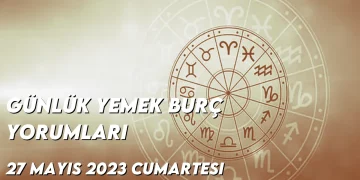 gunluk-yemek-burc-yorumlari-27-mayis-2023-gorseli