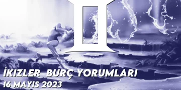 i̇kizler-burc-yorumlari-16-mayis-2023-gorseli