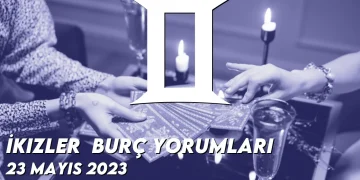 i̇kizler-burc-yorumlari-23-mayis-2023-gorseli
