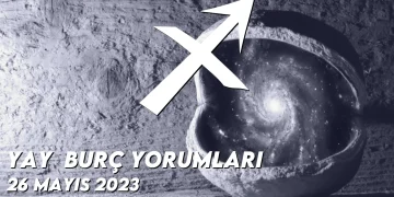 yay-burc-yorumlari-26-mayis-2023-gorseli