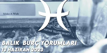balik-burc-yorumlari-13-haziran-2023-gorseli