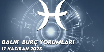balik-burc-yorumlari-17-haziran-2023-gorseli