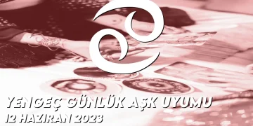 yengec-gunluk-ask-uyumu-12-haziran-2023-gorseli