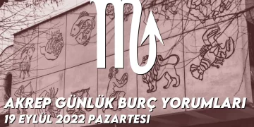 akrep-burc-yorumlari-19-eylul-2022-img