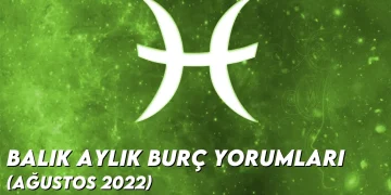 balik-aylik-burc-yorumlari-agustos-2022-img