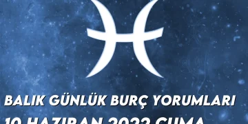 balik-burc-yorumlari-10-haziran-2022-img