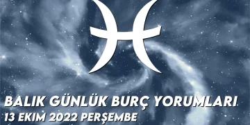 balik-burc-yorumlari-13-ekim-2022-img