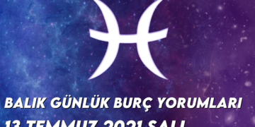 balik-burc-yorumlari-13-temmuz-2021