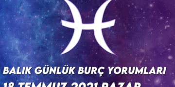 balik-burc-yorumlari-18-temmuz-2021