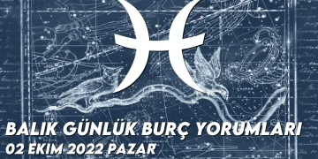 balik-burc-yorumlari-2-ekim-2022-img