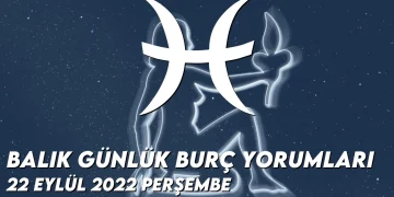 balik-burc-yorumlari-22-eylul-2022-img