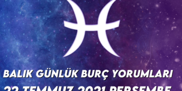 balik-burc-yorumlari-22-temmuz-2021
