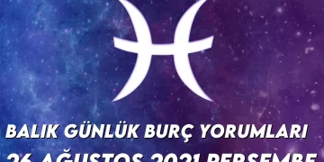 balik-burc-yorumlari-26-agustos-2021-img