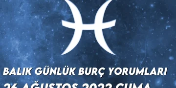 balik-burc-yorumlari-26-agustos-2022-img