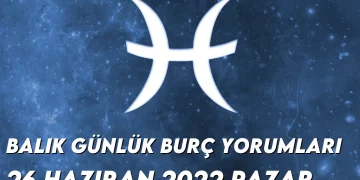 balik-burc-yorumlari-26-haziran-2022-img