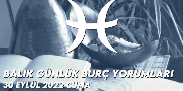 balik-burc-yorumlari-30-eylul-2022-img