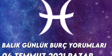 balik-burc-yorumlari-4-temmuz-2021
