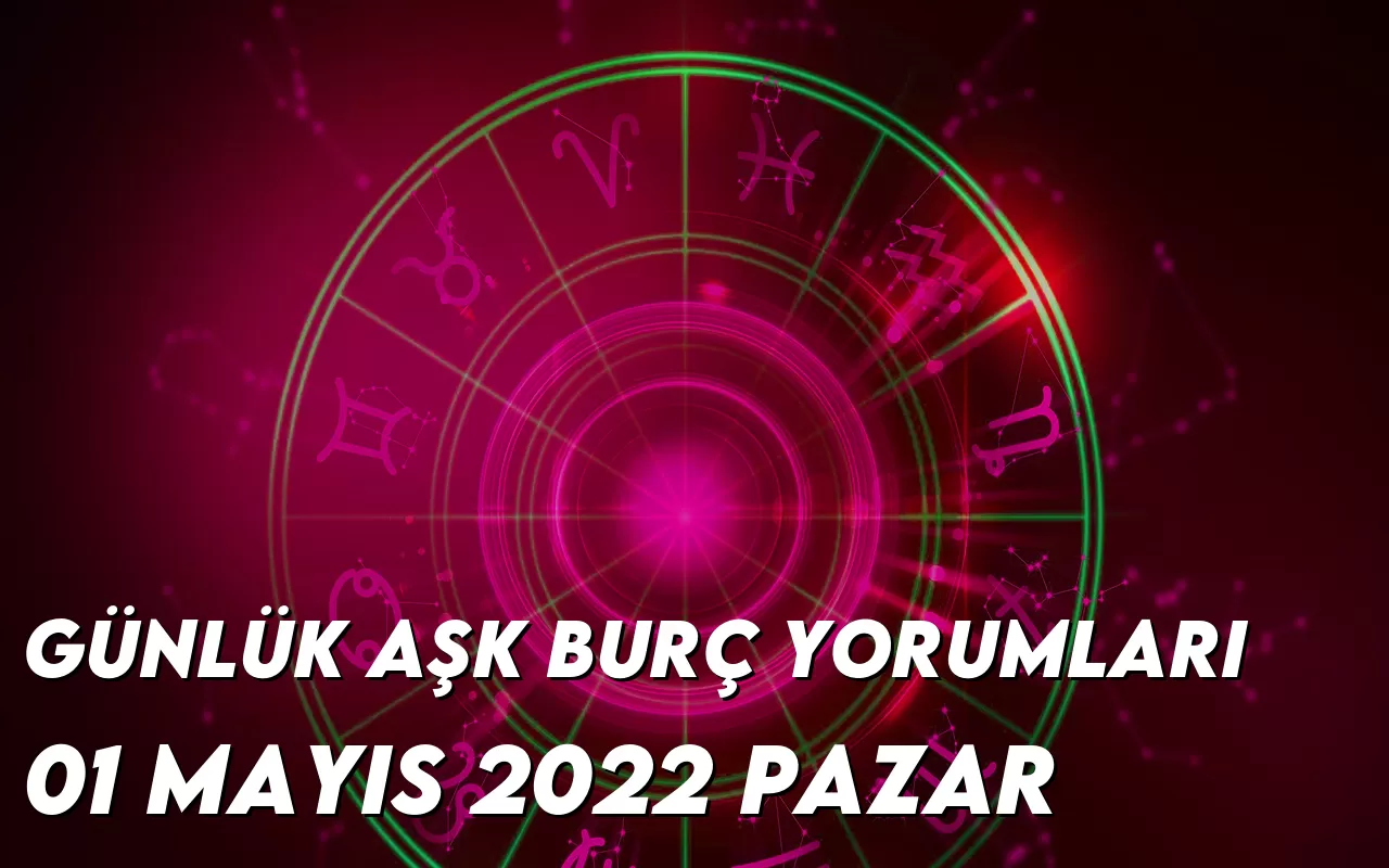 gunluk-ask-burc-yorumlari-1-mayis-2022-img