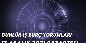 gunluk-is-burc-yorumlari-13-aralik-2021-img