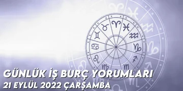 gunluk-is-burc-yorumlari-21-eylul-2022-img