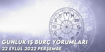 gunluk-is-burc-yorumlari-22-eylul-2022-img