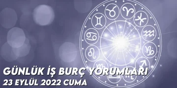 gunluk-is-burc-yorumlari-23-eylul-2022-img-1