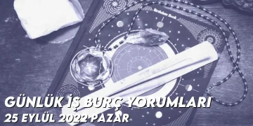 gunluk-is-burc-yorumlari-25-eylul-2022-img