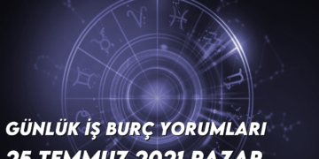 gunluk-is-burc-yorumlari-25-temmuz-2021
