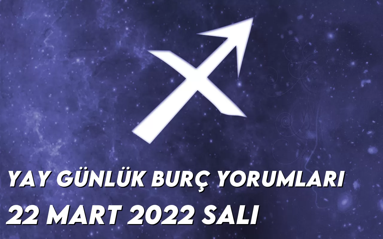 yay-burc-yorumlari-22-mart-2022-img