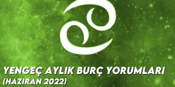 yengec-aylik-burc-yorumlari-haziran-2022-1-img